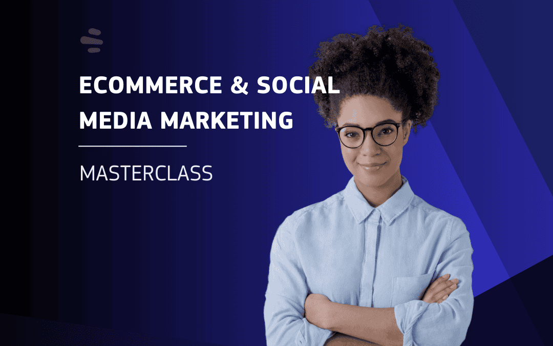 eCommerce & Social Media Digital Marketing MASTERCLASS