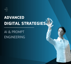 Advanced Digital Strategies with AI & Prompt Engineering